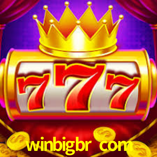 APK oficial da winbigbr com para Android